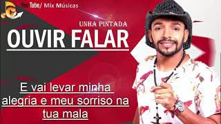 UNHA PINTADA -  OUVIR FALAR
