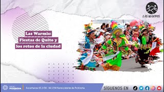 Las Warmis l Fiestas de Quito y los retos de la ciudad