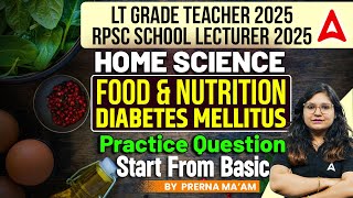 "LT Grade 2025 | RPSC Lecturer | Home Science | Food &amp; Nutrition: Diabetes Mellitus