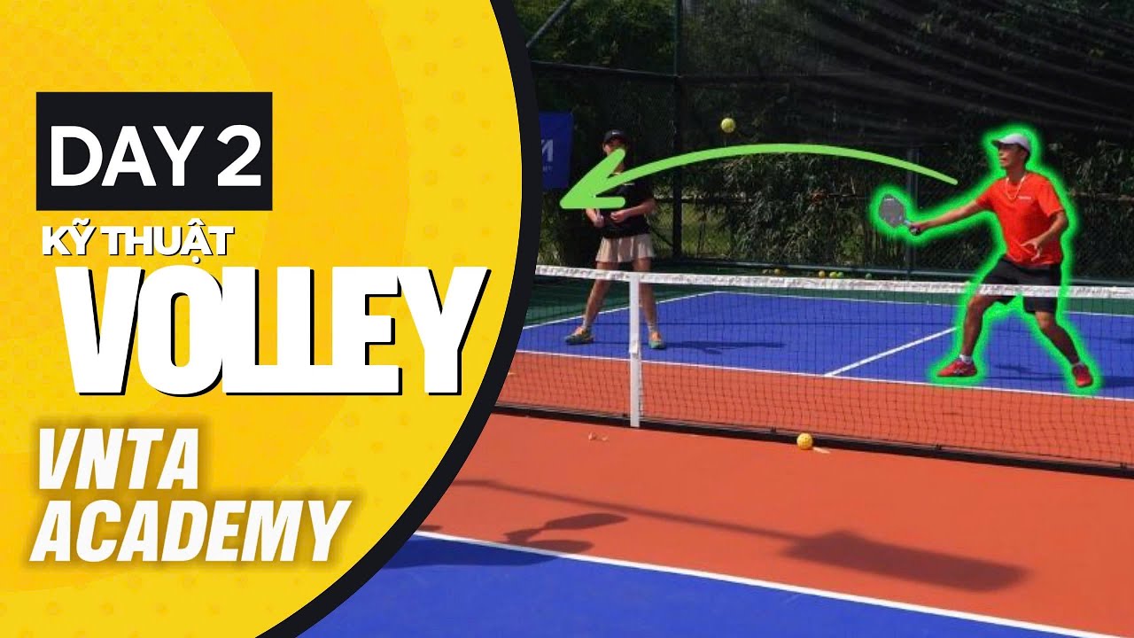 3 Ngày Học Pickleball Cơ Bản | Hướng Dẫn Kỹ Thuật Volley Pickleball  | Ngày 2 | VNTA Pickleball