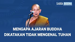 KONSEP KETUHANAN DALAM BUDDHISME | YM. BHIKKHU PANNAVARO MAHATHERA | SABDA BUDDHA