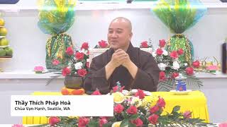 Pháp Thoại với Thầy Thích Pháp Hoà (9:00am - Dec 14, 2025 - Chùa Vạn Hạnh, Seattle, WA)
