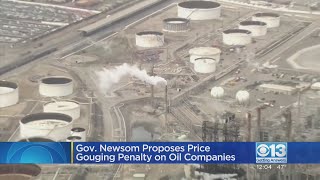 Gov. Newsom proposes price gouging penalty on oil companies