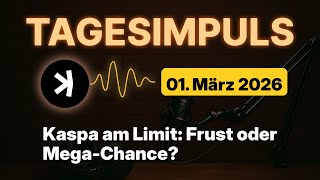 Kaspa Daily (1. Mär) - Kaspa am Limit: Frust oder Mega-Chance?