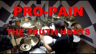 PRO-PAIN - The truth hurts - drum cover (HD)