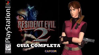 Resident Evil 2 Claire B [Guía Completa].