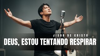 🎵 Deus, Estou Tentando Respirar – Jisoo de Cristo | Música Gospel de Esperança e Superação Oficial