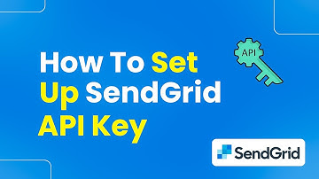 How to Set Up SendGrid API Key (Step By Step)