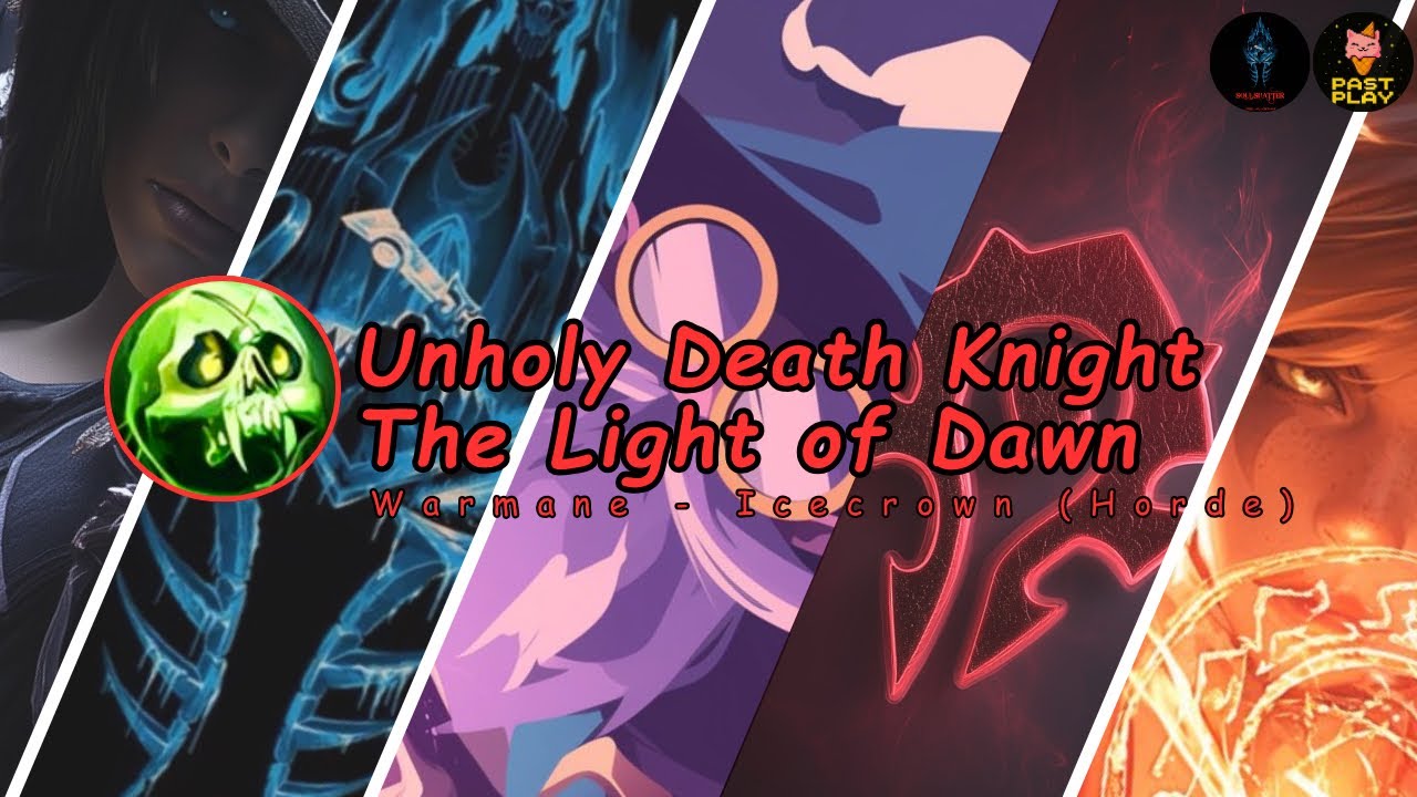 Unholy Death Knight | The Lich King 25 (LOD) - Warmane [Icecrown]