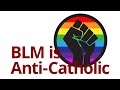 The Vortex — BLM Is Anti-Catholic