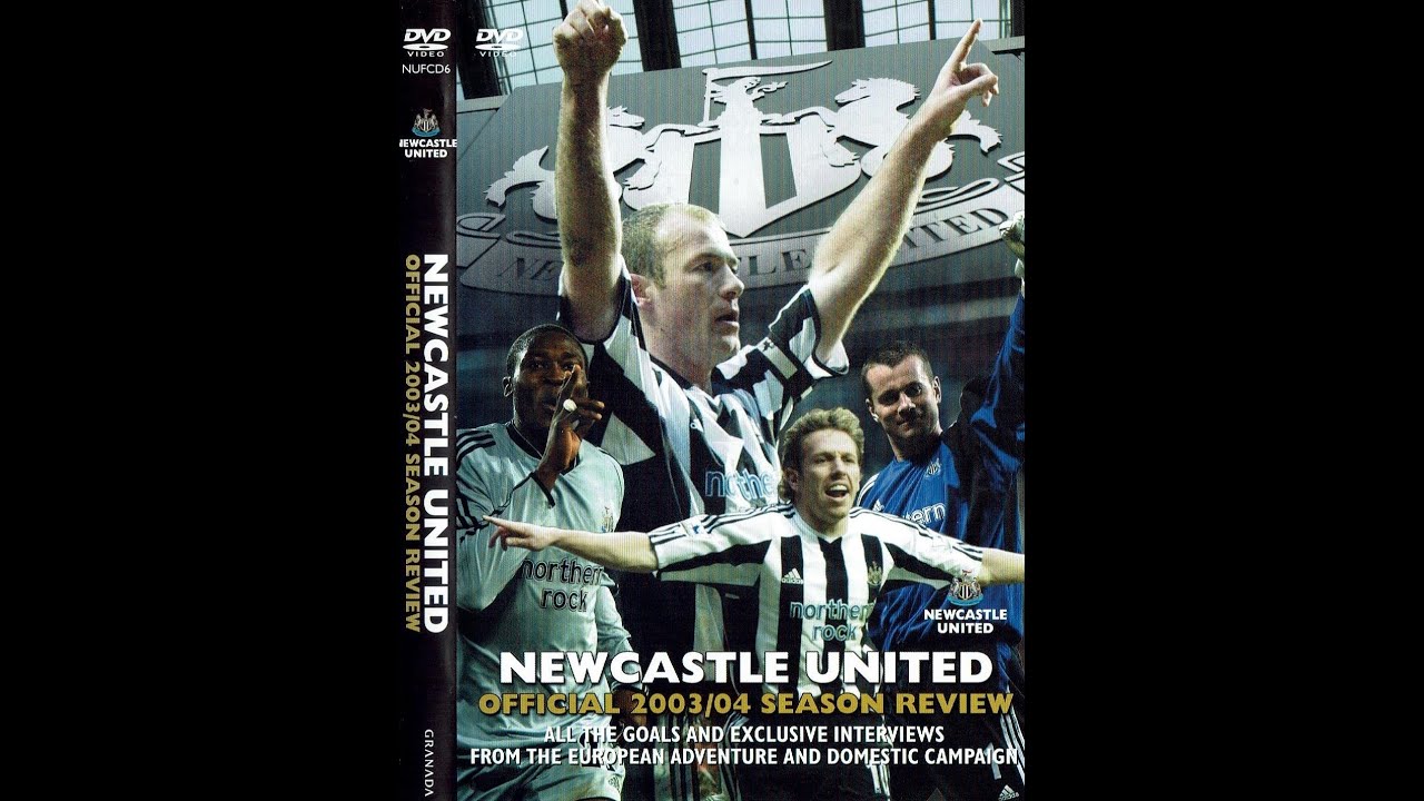 Newcastle United NUFC 2003 - 04 Season Review