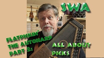SWA: Flatpicking the Autoharp pt 2: Thumbpick and Actual Flatpicks...which is better?