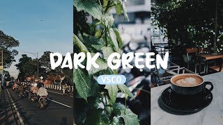 Tutorial Filter VSCO || Dark Green || Aesthetic || Preset VSCO