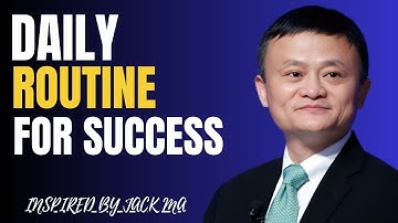 DAILY ROUTINE FOR SUCCESS - INSPIRED BY JACK MA | POWERFUL SUCCESS SPEECH 2025