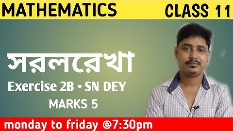 STRAIGHT LINE | FOR CLASS 11 | EXERCISE 2B | MARKS 5 | SN DYY | WBCHSE