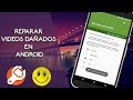 COMO REPARAR VÍDEOS DAÑADOS EN ANDROID 2018 GRATIS - NO ROOT | DaniDroiid