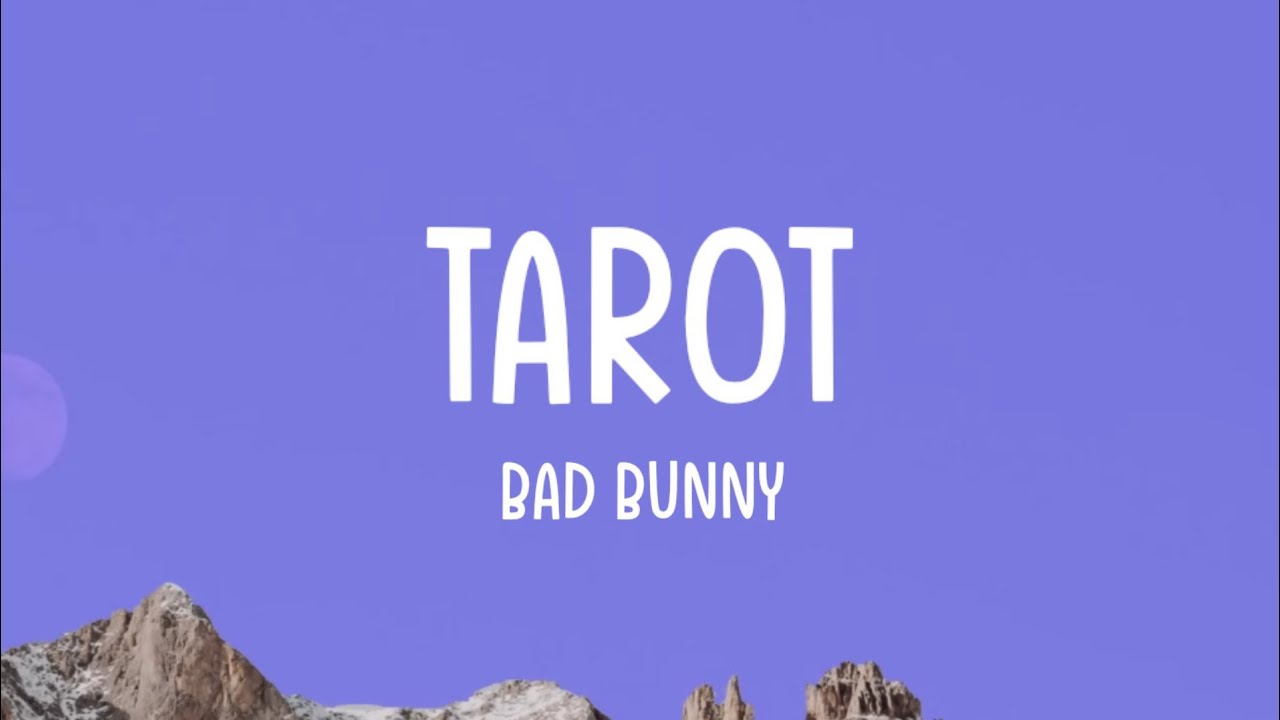 Bad Bunny Tarot (Letra/Lyrics) YouTube