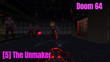 [5] The Unmaker - Doom 64 Revisited (Steam Version)