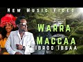 Ibroo Ibsaa WARRA MACCAA New Ethiopian Afan Oromo Music Video 2025 Ibroo Ibsaa WARRA MACCAA New Ethiopian Afan Oromo Music Video 2025
