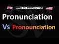Which is Correct Pronunciation or Pronounciation? | Pronounce Pronunciation Correctly