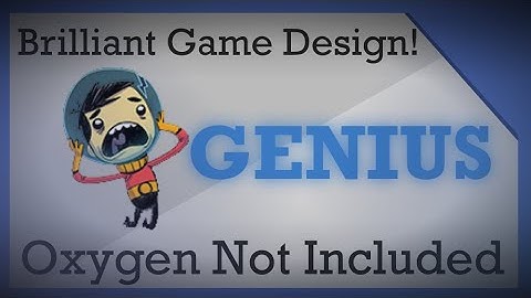 Why Oxygen Not Included