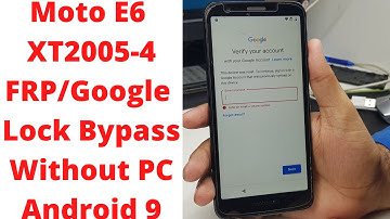 Moto E6 XT2005-4 FRP/Google Lock Bypass Without PC Android 9 | motorola xt2005-4 frp bypass