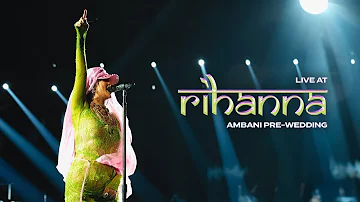 Rihanna - Needed Me / Where Have You Been (Ambani Pre-Wedding Studio Version)