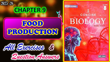 Food Production | Class 8 Biology Chapter 9 | All Answers | 2025-26