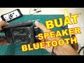 Membuat Speaker Bluetooth Murah VLOG68