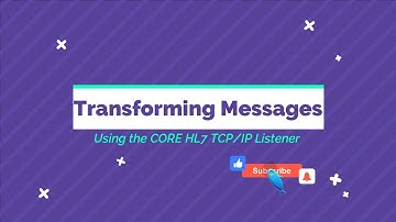 Transform HL7 Messages Dynamically Using the CORE HL7 TCP/IP Listener
