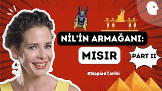 Nil'in Armağanı: Mısır II | Pelin Batu ile Sapien Tarihi #14