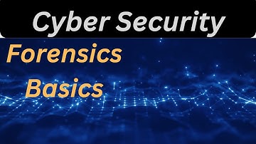 Cybersecurity 101  Unraveling Forensics Basics
