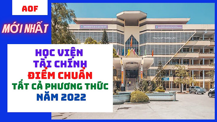 Học viện tài chính điểm chuẩn năm 2023