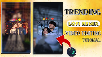 Lofi Remix Status Video Editing Alight Motion | Lofi Song Alight Motion Editing | New Status Editing