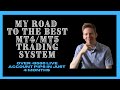 My Road to the BEST MT4 & MT5 Trading System EA * Over +8500 Live Account Pips in Just 4 Months*