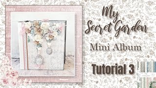 Tutorial 3 My Secret Garden Mini Album  ( Scrapqueen Designs paper collection My Secret Garden )