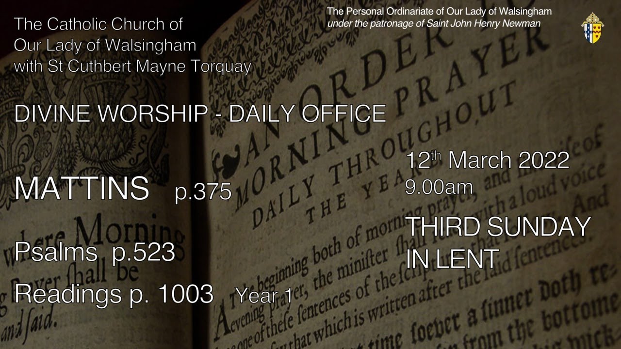 Mattins Mattins (Divine Worship) from OLW Torquay on The Third Sunday of Lent ...