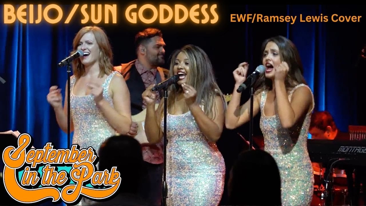 BEIJO/SUN GODDESS - September In The Park (EWF/Ramsey Lewis Cover)