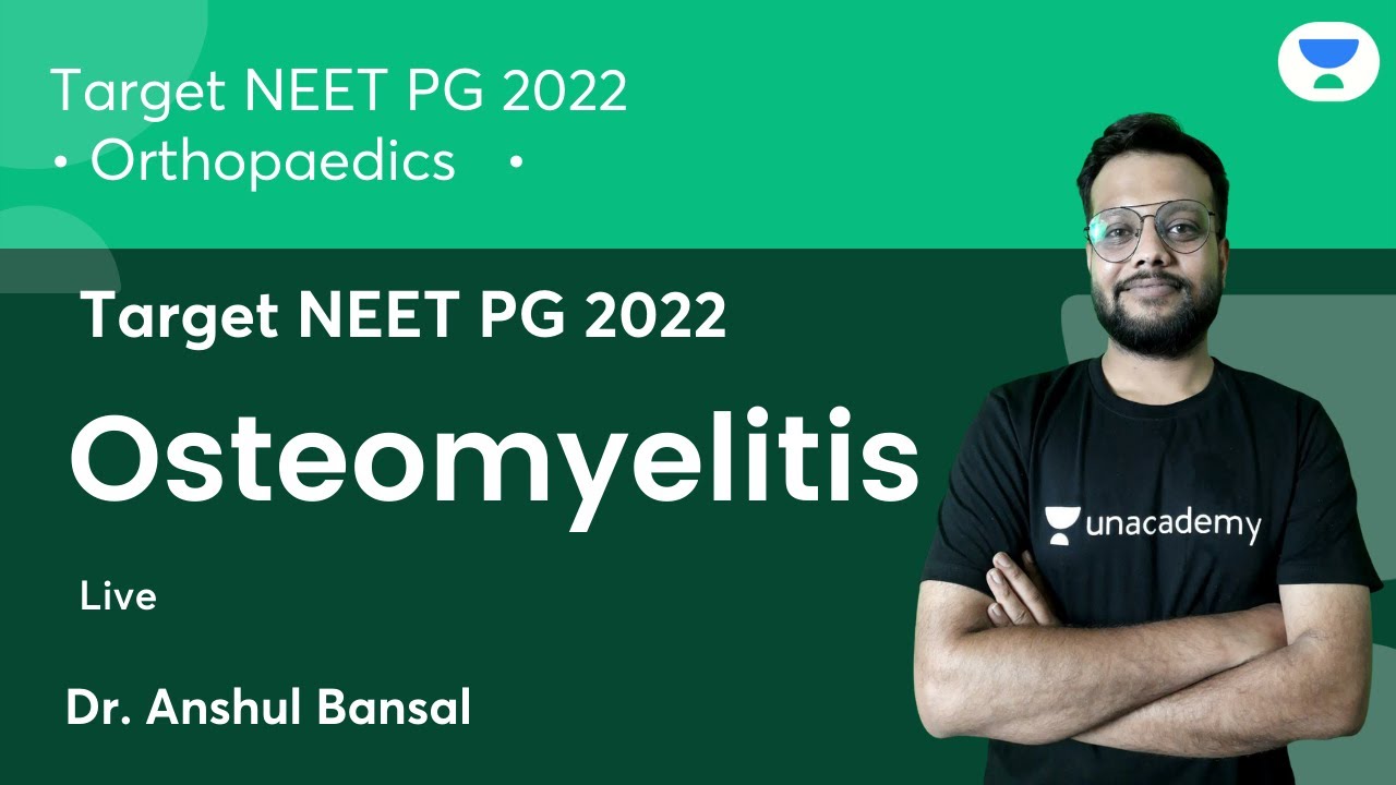 Target NEET PG22: Osteomyelitis | Orthopaedics | Let's Crack NEET PG | Dr.Anshul Bansal