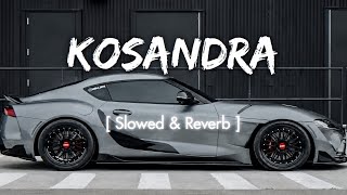 Kassandra Slowed + Reverb 🎧 | Kassandra Song | Kassandra Slowed Song | Lofi Music