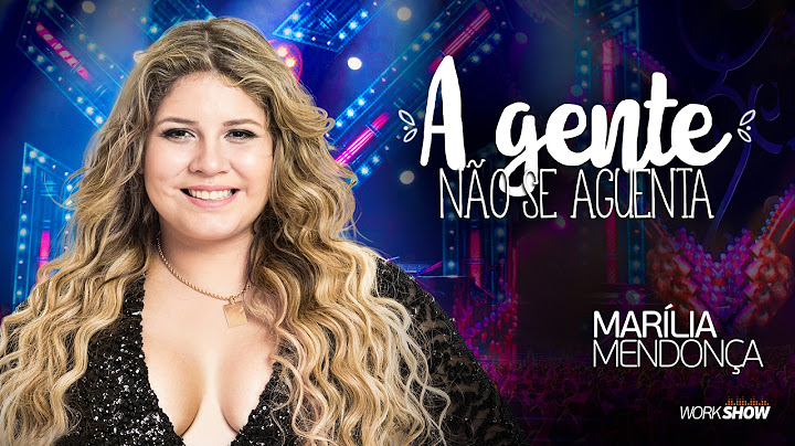 Marília Mendonça – A Gente Não Se Aguenta – DVD Realidade