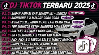 Download Lagu DJ TIKTOK TERBARU 2025🎵SUDAH PAHAM KAN SEJAUH INI -IDGITAF🎵AISHITERU 2 X MELODY DORA DORA 🔥 MP3