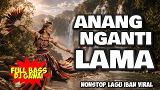 ANANG NGANTI LAMA | LAGU GAWAI DAYAK  IBAN POPULER TERBARU 2026  🎉