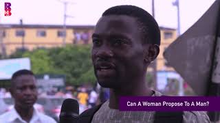 Rbpro Chat Should A Woman Propose To A Man I Nigeria Street Interview I Funny Videos I Naija Gist