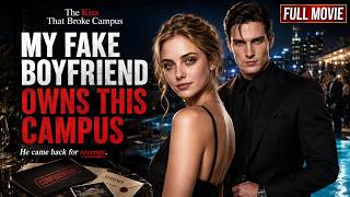 She Kissed a Stranger to Humiliate Her Cheating Ex — He Turned Out to Own the Campus | Full Movie
