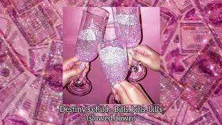 Destiny's Child - Bills, bills, Bills (slowed down + pitched)