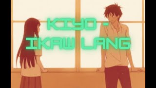 Kiyo - Ikaw Lang 1hr loop