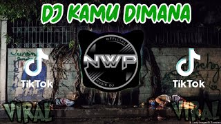 DJ KAMU DIMANA IPANK REMIX TERBARU 2021 FULL BASS