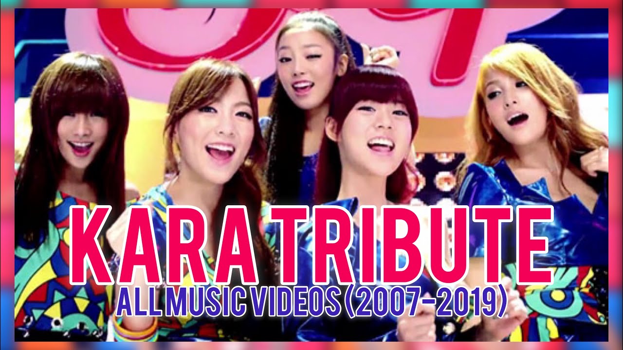 KARA (카라) - Music Evolution | 2007 - 2019 #ThankYouHara - YouTube