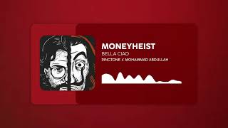 RINGTONE : BELLA CIAO | MONEY HEIST |  MOHAMMAD ABDULLAH